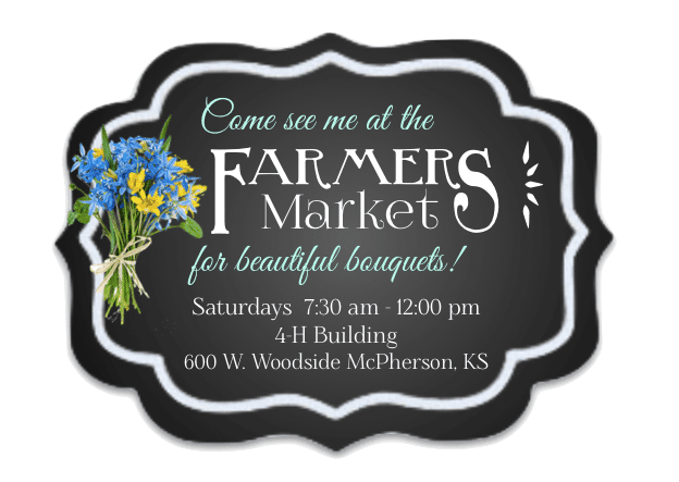 Come see me at the Farmers Market for beautiful bouquets! Saturdays 7:30am to 12:00 pm. 4-H Building in McPherson, KS